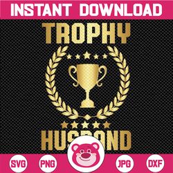 mens husband trophy cup design dad gift father's day png,  trophy husband png, father days, digital download