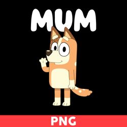 Bluey Chilli Mum Svg, Bluey Chilli Svg, Mum Svg, Bluey Dog Svg, Bluey Svg, Cartoon Svg - Digital File