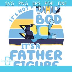 its not a dad bod its a father figure svg cutting files