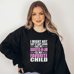 my daughter-in-law is my favorite child, funny parent shirt, funny in laws shirt, favorite daughter-in-law tee gift