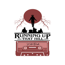 stranger things 4 svg, running up that hill svg