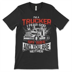 truck driver tshirt,trucker shirt,funny trucker shirt,funny trucker tshirt,truck driver gift,truck driver shirt,trucker
