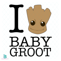 i love baby groot guardians of the galaxy svg, disney svg, baby groot svg