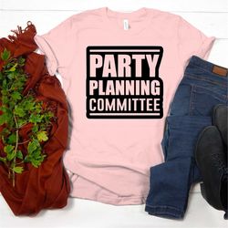 Party Planning Committee, The Office Shirt, Funny Office Shirt, Funny Office Shirt, Office Fan Shirt, Gifts for Office F