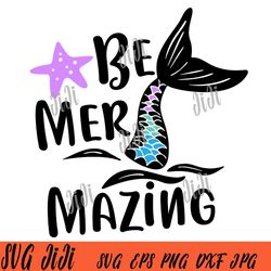 be mermazing svg, ariel princess svg, little mermaid svg