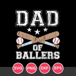 dad of ballers svg, father's day svg, png dxf eps file