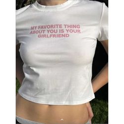 Funny Y2K TShirt - My Favorite Thing About You is Your Girlfriend 2000's Celebrity Inspired Meme Tee - Gift Shirt for He