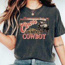 coors original cowboy comfort colors shirt, comfort colors western tshirt, rodeo shirt, original coors shirt gift-016