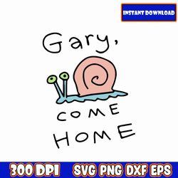 gary come home svg, spongebob clipart, spongebob face svg, svg for cricut, instant download