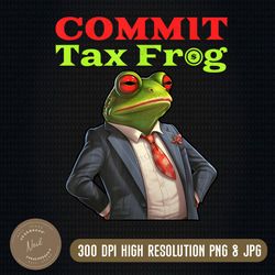 commit tax frog funny fraud meme png, png high quality, png, digital download