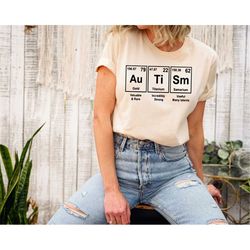 Autism Awareness Shirt, Advocate Autism T-shirt, Autism Periodic Table, Autism Teacher Sweatshirts, Autism Mom Shirt, Au