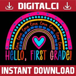 Hello First Grade Rainbow Back to School Teacher Kids PNG File Sublimation