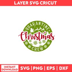 Quarantine Christmas Crew Svg, Christmas Crew Svg, Santa Claus Svg, Christmas Svg, Merry Christmas Svg - Digital File