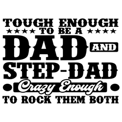 tough enough to be a dad and step dad svg, fathers day svg, be a dad svg, step dad svg, stepdad svg, dad svg, dad and st
