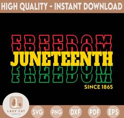 Juneteenth Png, Freedom Juneteenth Png, Black history Png, Since 1865 Png| Digital download