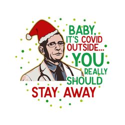 dr fauci christmas quarantine baby its covid outside 2020 xmas svg,  silhouette svg fies