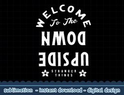 stranger things 4 welcome upside down text png,digital print