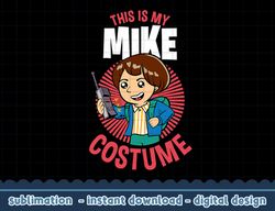 stranger things halloween this is my mike costume png,digital print