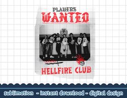 stranger things hellfire club group wanted poster png,digital print