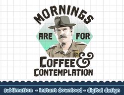 stranger things hopper mornings are for coffee contemplation png,digital print