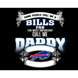 some people call me a bills fan svg, fathers day svg, bills daddy svg, bills dad svg, football dad svg, bills fam svg, b