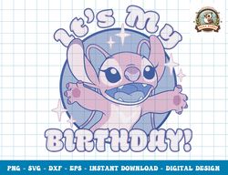 disney lilo & stitch angel its my birthday  png, sublimation,dxf,svg,eps