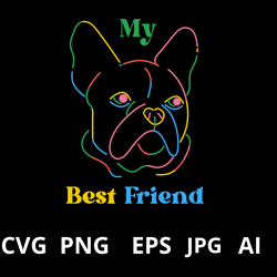 for dog my best friend, svg for dog my best friend , svg funny gift for dogs lovers, svg