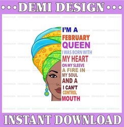 February Women, I'm an February Queen, February Born Woman Sublimated Printing  / Digital Print Design