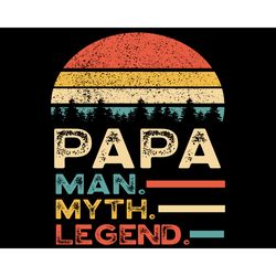 papa man myth lengend svg, fathers day svg, papa svg, papa man svg, papa myth svg, papa legend svg, father svg, grandpa