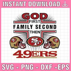 god first family second then 49ers svg, football png, football team svg, nfl teams, nfl svg, football teams svg