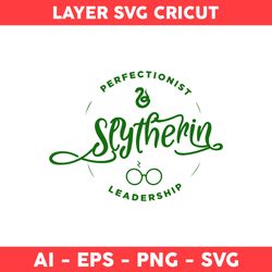 perfectionist slythenrin leadership svg, slythenrin logo svg, harry potter svg, hogwarts svg - digital file