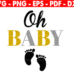 oh baby svg, cake topper svg, baby shower svg, dxf, png, instant download, baby svg for cricut and silhouette