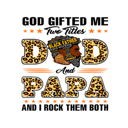 god gifted me two titles dad and papa svg, fathers day svg, dad svg, father svg, papa svg, dad leopard svg, papa leopard