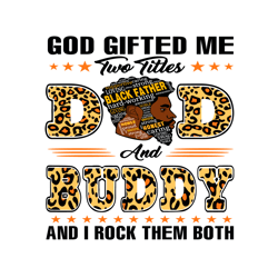 god gifted me two titles dad and buddy svg, fathers day svg, dad svg, father svg, papa svg, buddy svg, dad leopard svg,