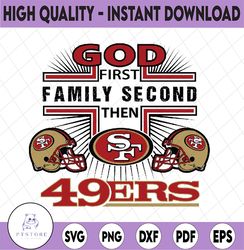 god first family second then 49ers svg, football png, football team svg, nfl teams, nfl svg, football teams svg