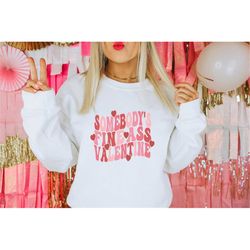 somebody's fine ass valentine sweatshirt, valentine shirts, valentine sweatshirts, somebody's fine ass shirt, fine ass s