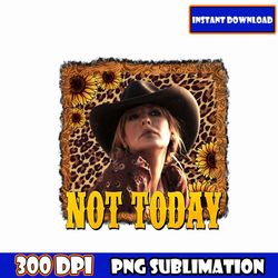 not today beth dutton png, yellowstone png, western cowboy png, western png, retro png, cow skull png, cowhide print png