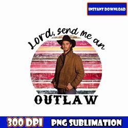 lord send me an outlaw png, yellowstone png, western cowboy png, western png, retro png, cow skull png,cowhide print png