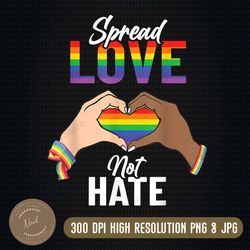 spread love not hate png sublimation design download, lgbtq png, pride png, pride love png, pride heart png, sublimate