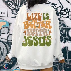 life is better with jesus sweatdigital, aesthetic christian digital, christian bible verse tdigital, religious , ch