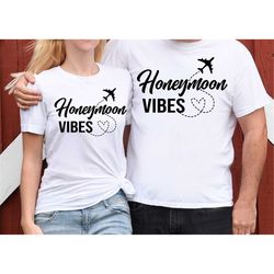 honeymoon vibes shirt, wife and hubs est, couple shirt, honeymoon shirt, couple matching shirt, wife and husband shirt,b