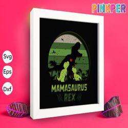 mamasaurus rex papercut light box