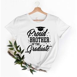 proud brother of the graduate shirt, graduation shirt, graduation gift, gifts for brother, senior 2022 shirt, graduate g