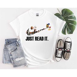 Just Read It Shirt, Book Lover Tshirt, Booktrovert Tees, Librarian Gifts, Geek Nerd Student Shirt, Literary Gift For Kid