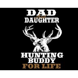 dad and daughter hunting buddy for life svg, fathers day svg, dad and daughter svg, hunting buddy svg, buddy for life sv