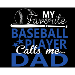 my favorite baseball player call me dad svg, fathers day svg, basball dad svg, dad svg, father svg, baseball father svg,