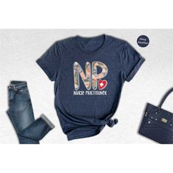 nurse practitioner shirt, nurse practitioner gift, np graduation gift, lpn shirt, nurse practitioner shirt, np student t