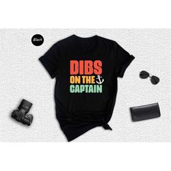 dibs on the captain shirt, funny captain shirt, captain shirt, funny lake shirt, boat captain gift, captain wife shirt,