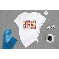 funny grandma shirt, somebody's fine ass grandma shirt, gift for grandma, mothers day gift, gift for nana