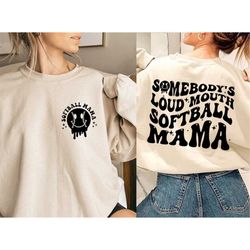 somebody's loud mouth softball mama sweatshirt, softball mom shirt, funny basketball shirt, melting smiley face shirt gi